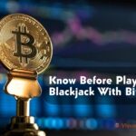 Know Before Playing Blackjack With Bitcoin