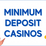 Everything You Need To Know About One  Dollar Deposit Casino