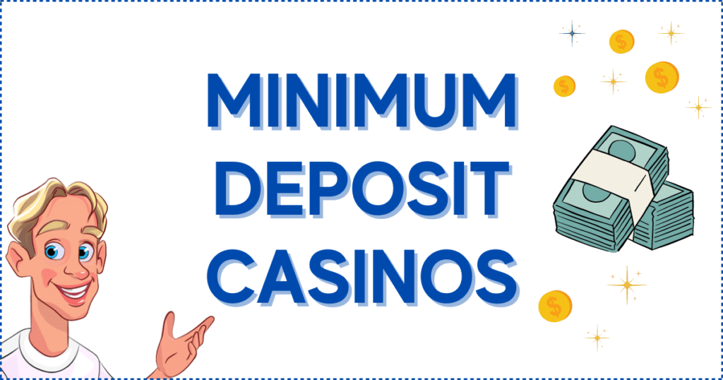 Everything You Need To Know About One  Dollar Deposit Casino