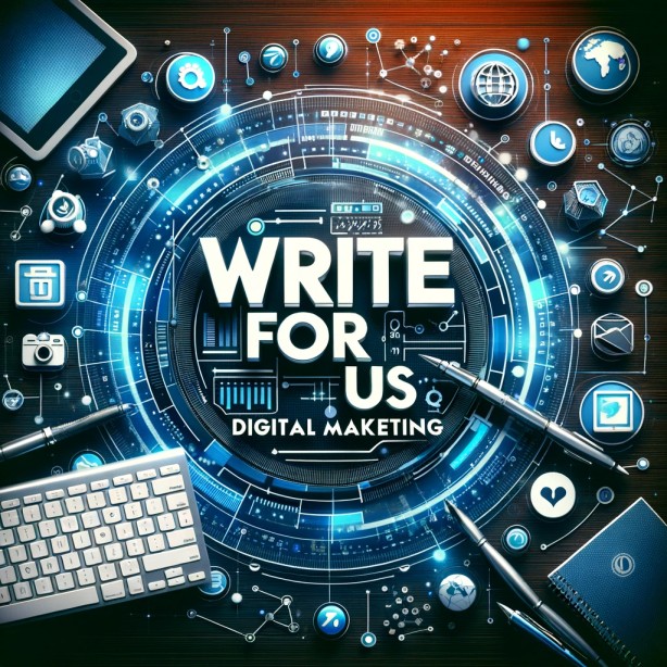 Write For Us Digital Marketing